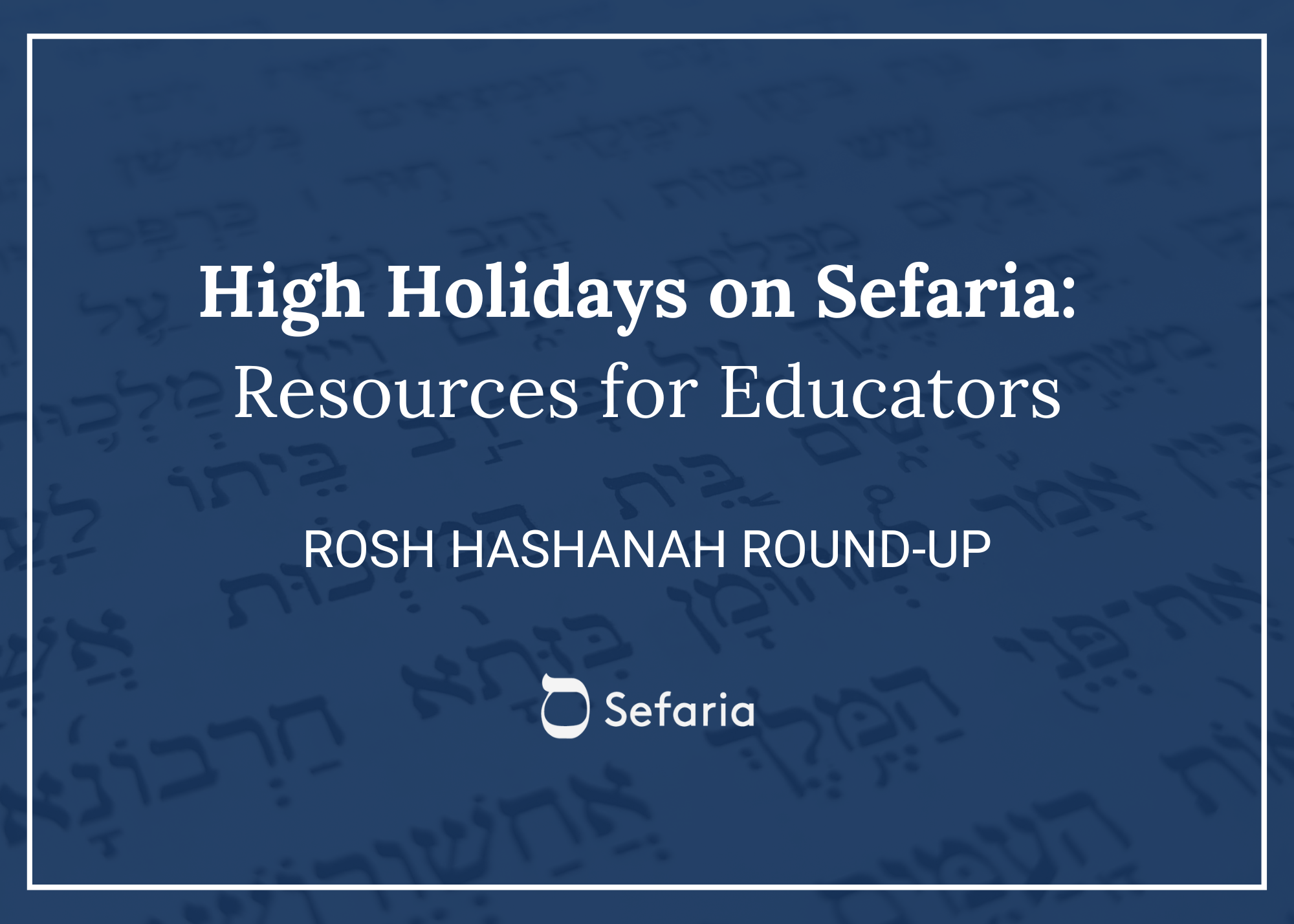 Rosh Hashanah Round-Up | The Jewish Educator Portal