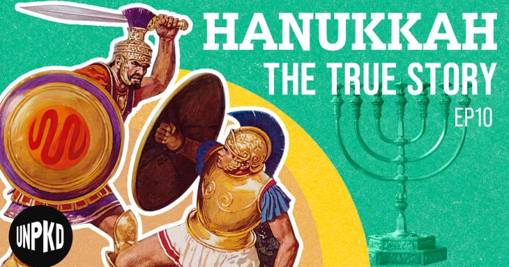 Cover image for the video "Hanukkah, Hellenization, and Hasmoneans". Text reads "Hanukkah: The True Story"