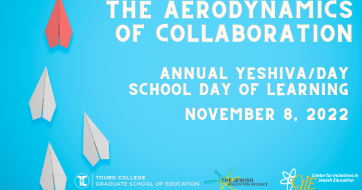 The Aerodynamics of Collaboration Annual Yeshiva/ Day School Day of Learning November 8, 2022
