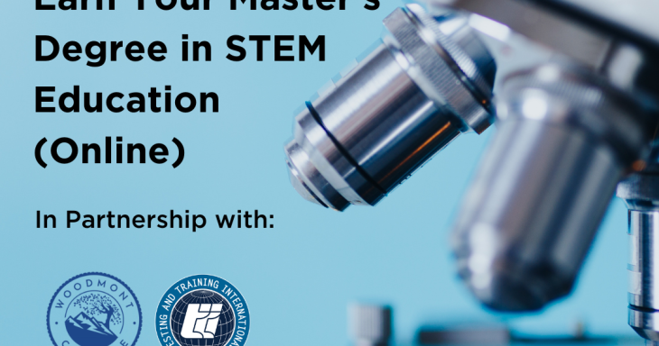 Close up of microscope with the text: "Earn your Master's degree in STEM education (online).