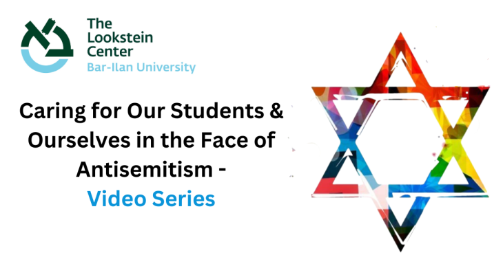 Caring for our students and ourselves in the face of antisemitism - video series