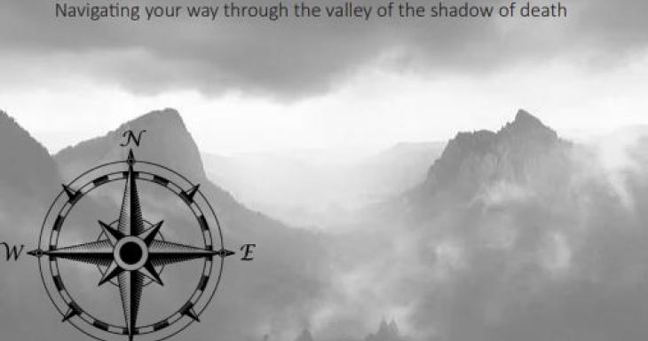 Compass to Navigate the Valley of the Shadow of Death