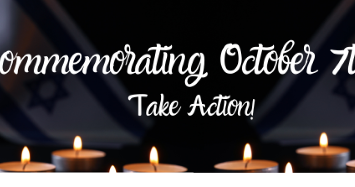 Commemorating October 7th - Take Action