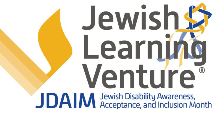 Jewish Learning Venture, JDAIM, Jewish Disability Awareness, Acceptance, and Inclusion Month