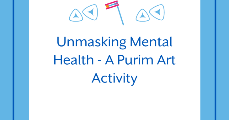 Unmasking Mental Health - A Purim Art Activity