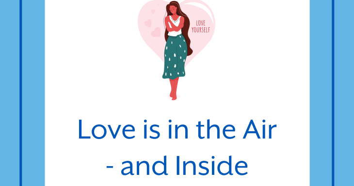 Love is in the Air - and Inside on Tu B'av
