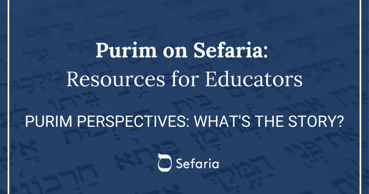 Purim Perspectives: What's the Story?​​​​​​​