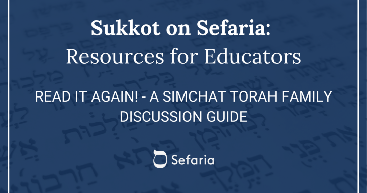 Read it Again! - A Simchat Torah Family Discussion Guide