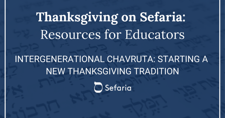 Intergenerational Chavruta: Starting a New Thanksgiving Tradition
