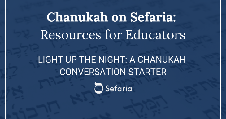 Light Up The Night A Chanukah Conversation Starter