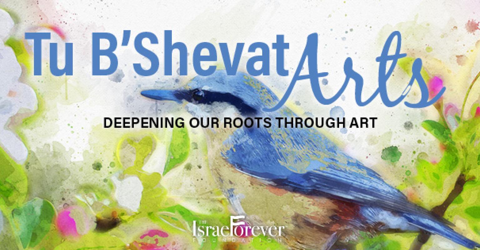 Tu BiShvat Arts from The Israel Forever Foundation