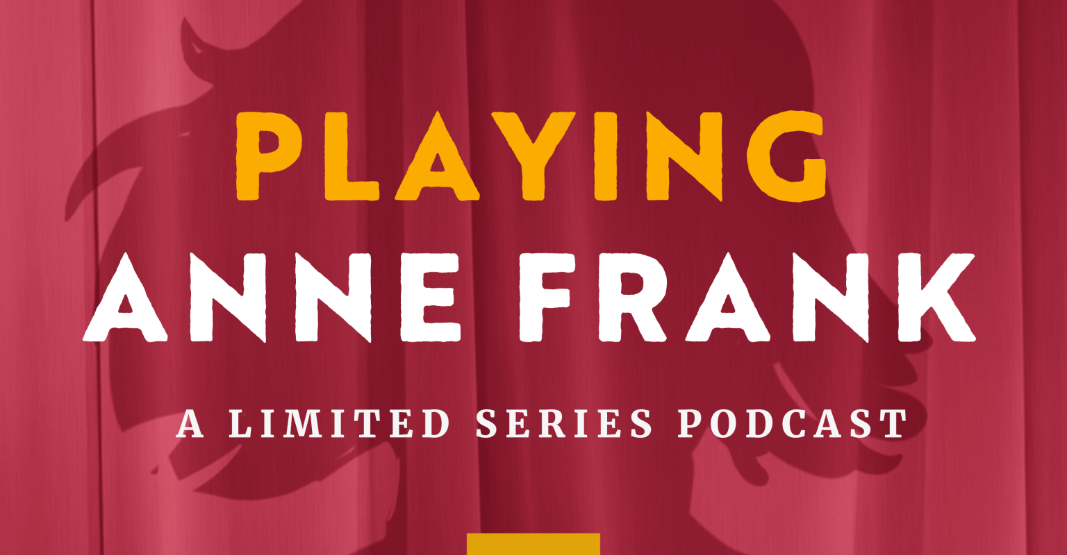 Podcast art for Playing Anne Frank