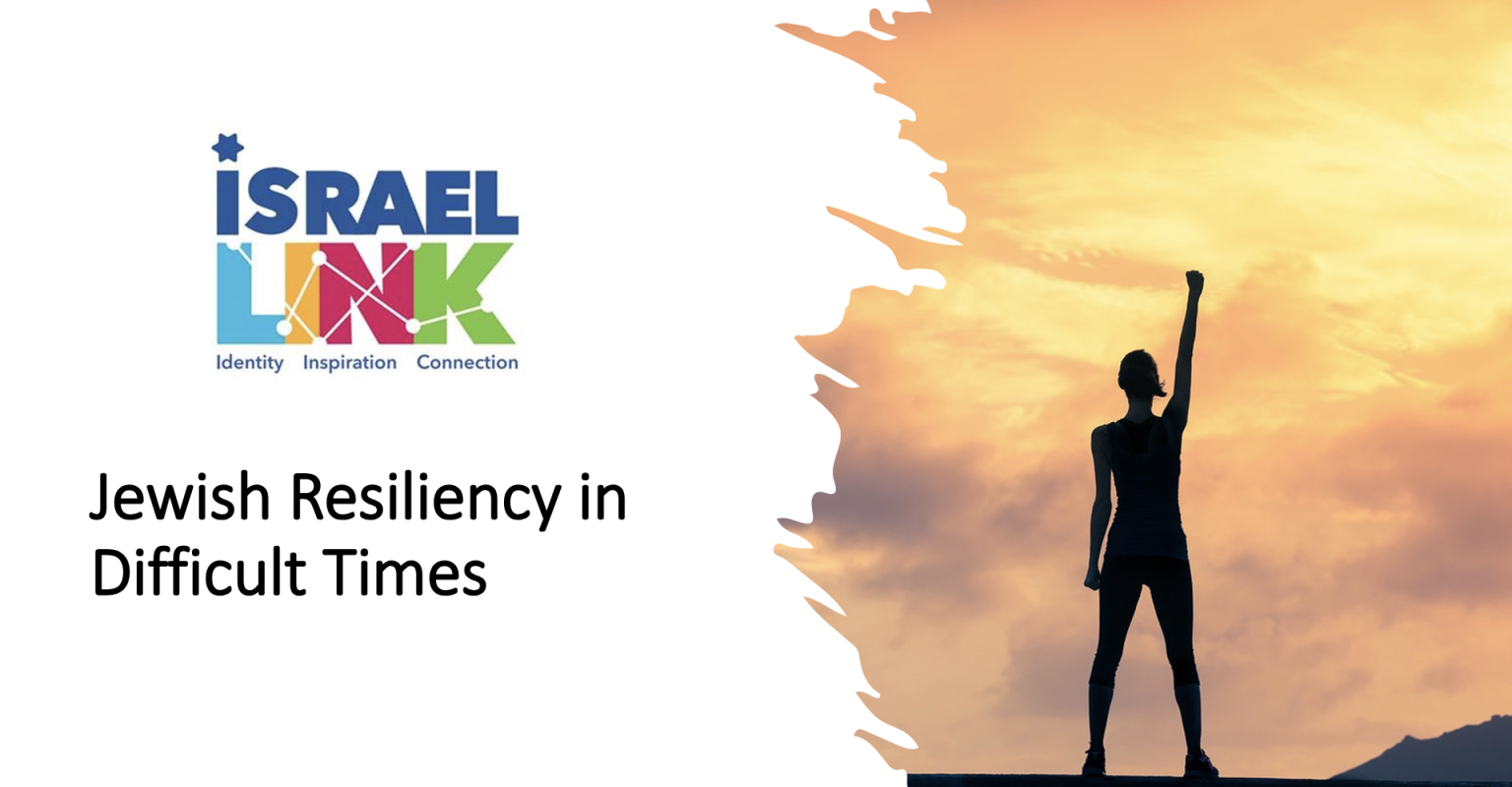 Jewish Resiliency in Difficult TImes