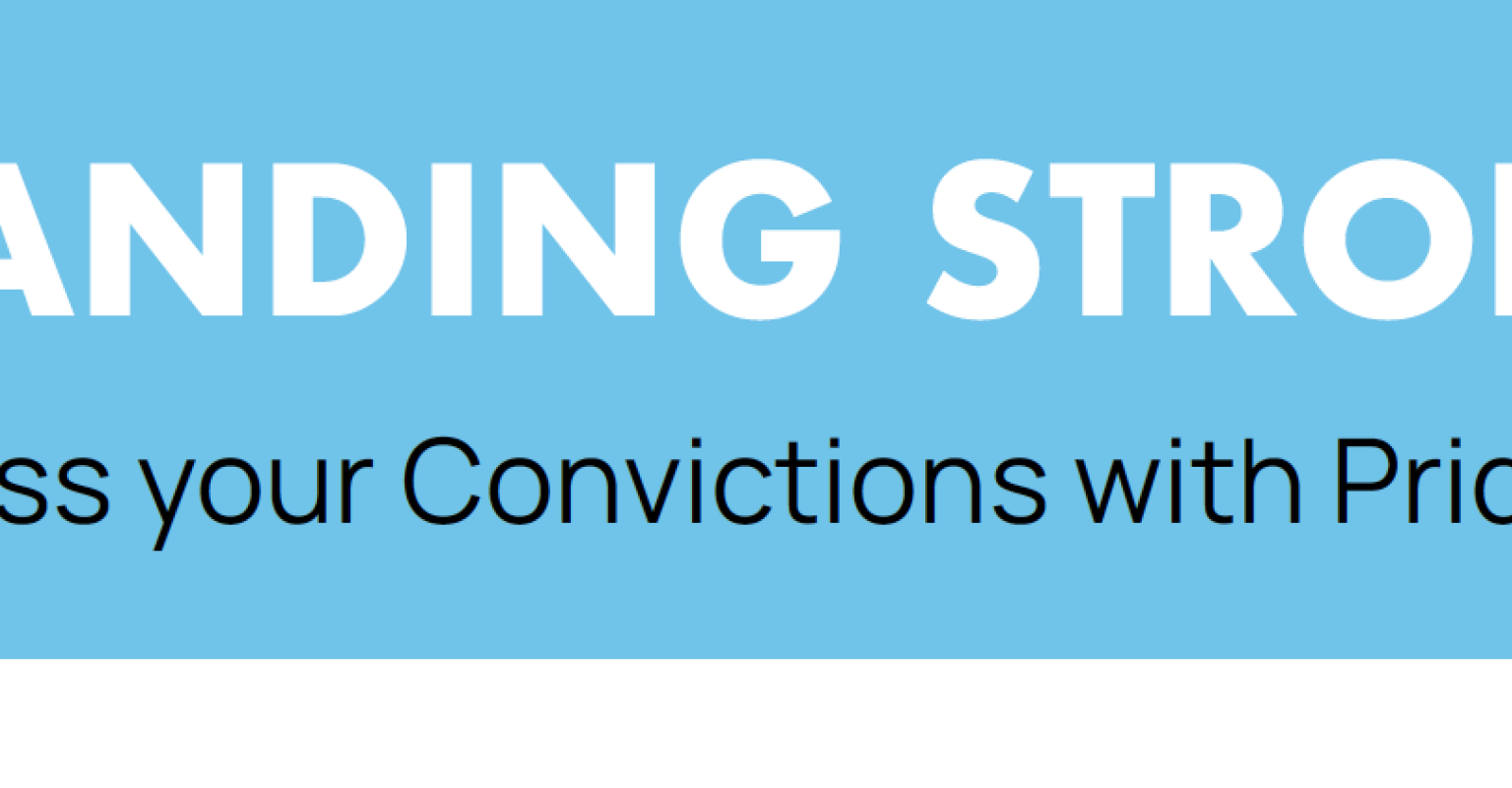 Standing Strong: Express your Convictions with Pride