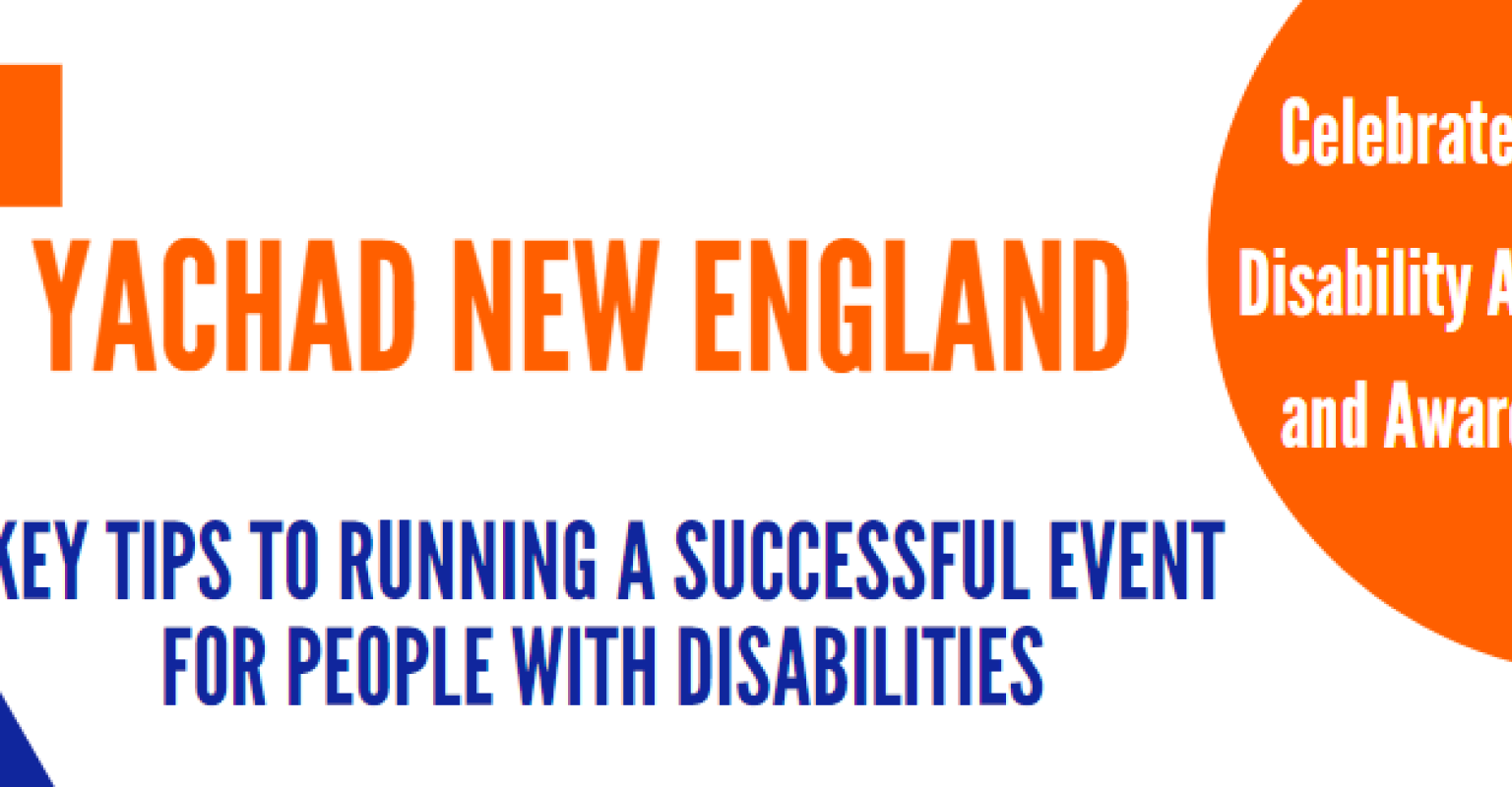 Yachad New England-Key Tips to Running a Successful Event for People with Disabilities