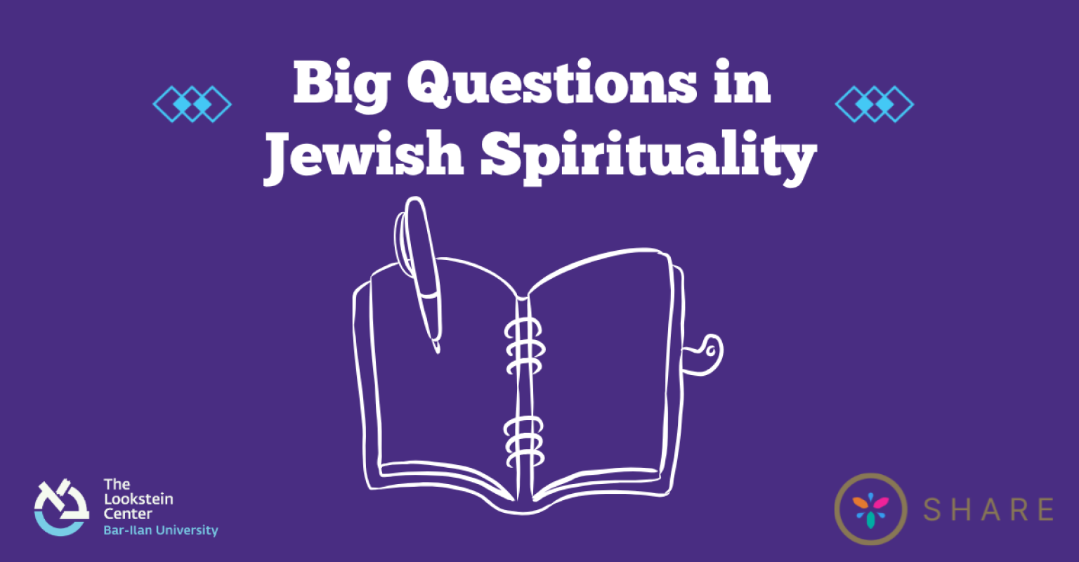 Big Questions in Jewish Spirituality - Curriculum