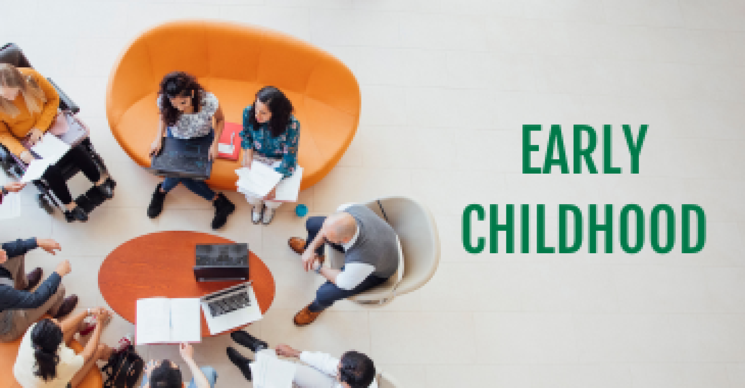 Educators sit around a table. "Early Childhood" is written in green.