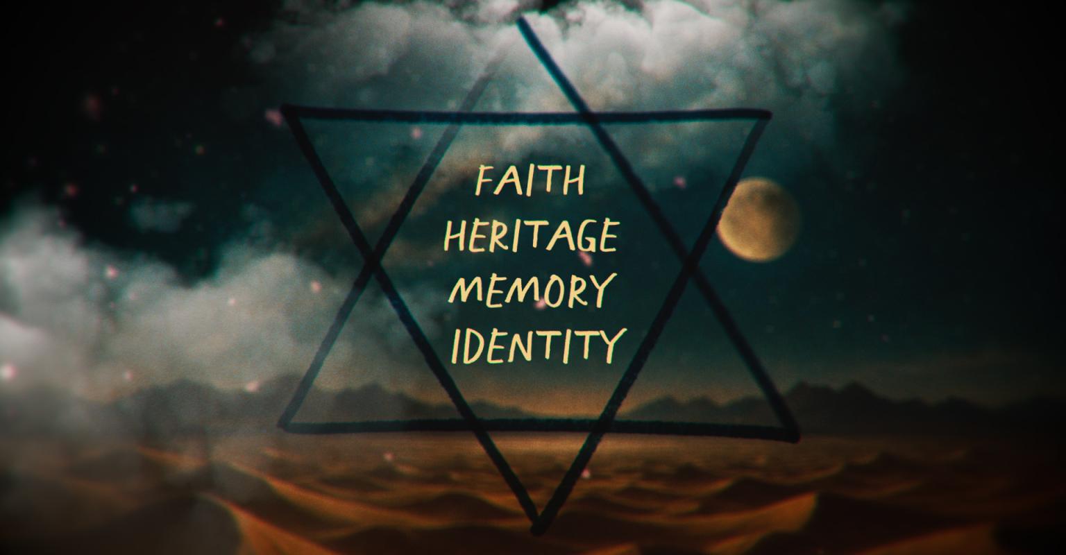 A desert landscape with a Jewish star in front. In the middle are the words, "Faith, Heritage, Memory, Identity"