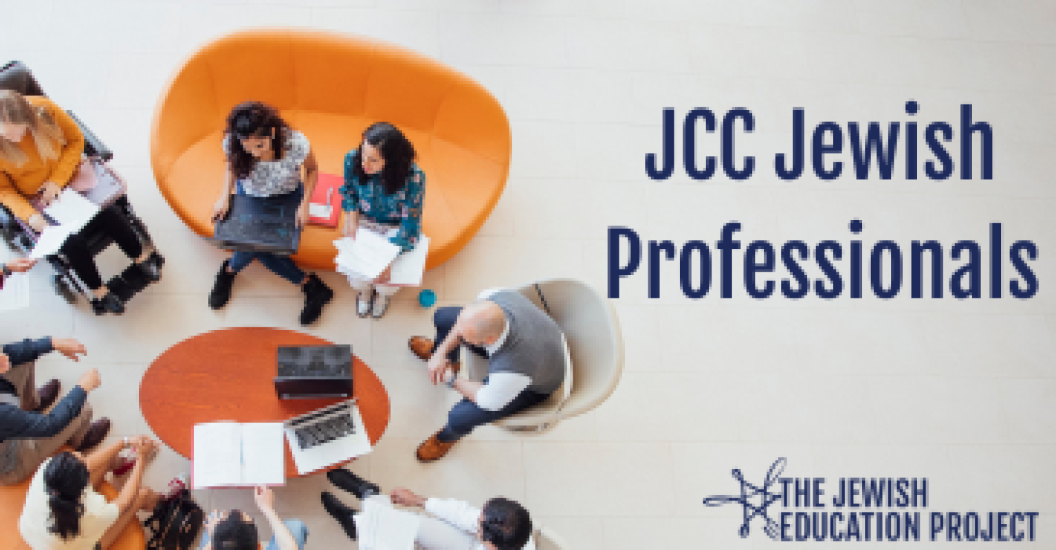 A group of educators sits around a table. They have notebooks and laptops. "JCC Jewish Professionals" caption is next to the circle of educators. 