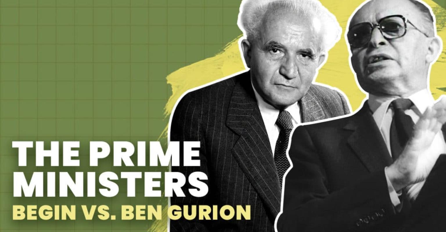 Prime Ministers: The Clash of Ben-Gurion & Begin