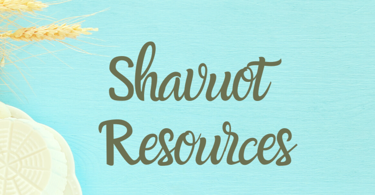 Shavuot Resources