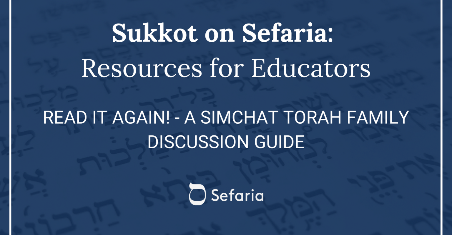 Read it Again! - A Simchat Torah Family Discussion Guide