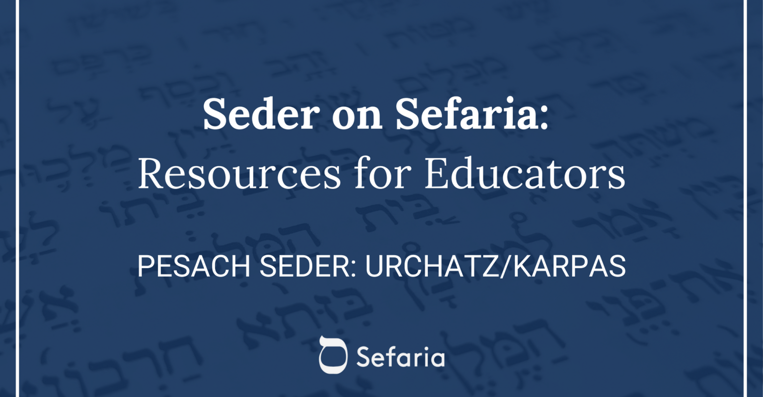 Pesach Seder - Urchatz/Karpas