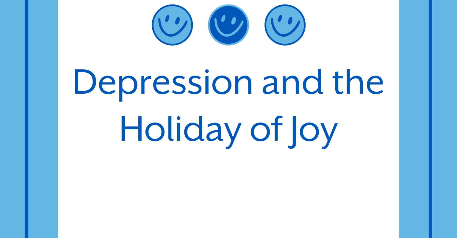 Depression and the Holiday of Joy