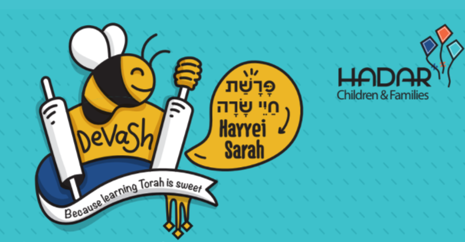 Devash: Parashat Hayyei Sarah