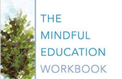 The Mindful Education Workbook