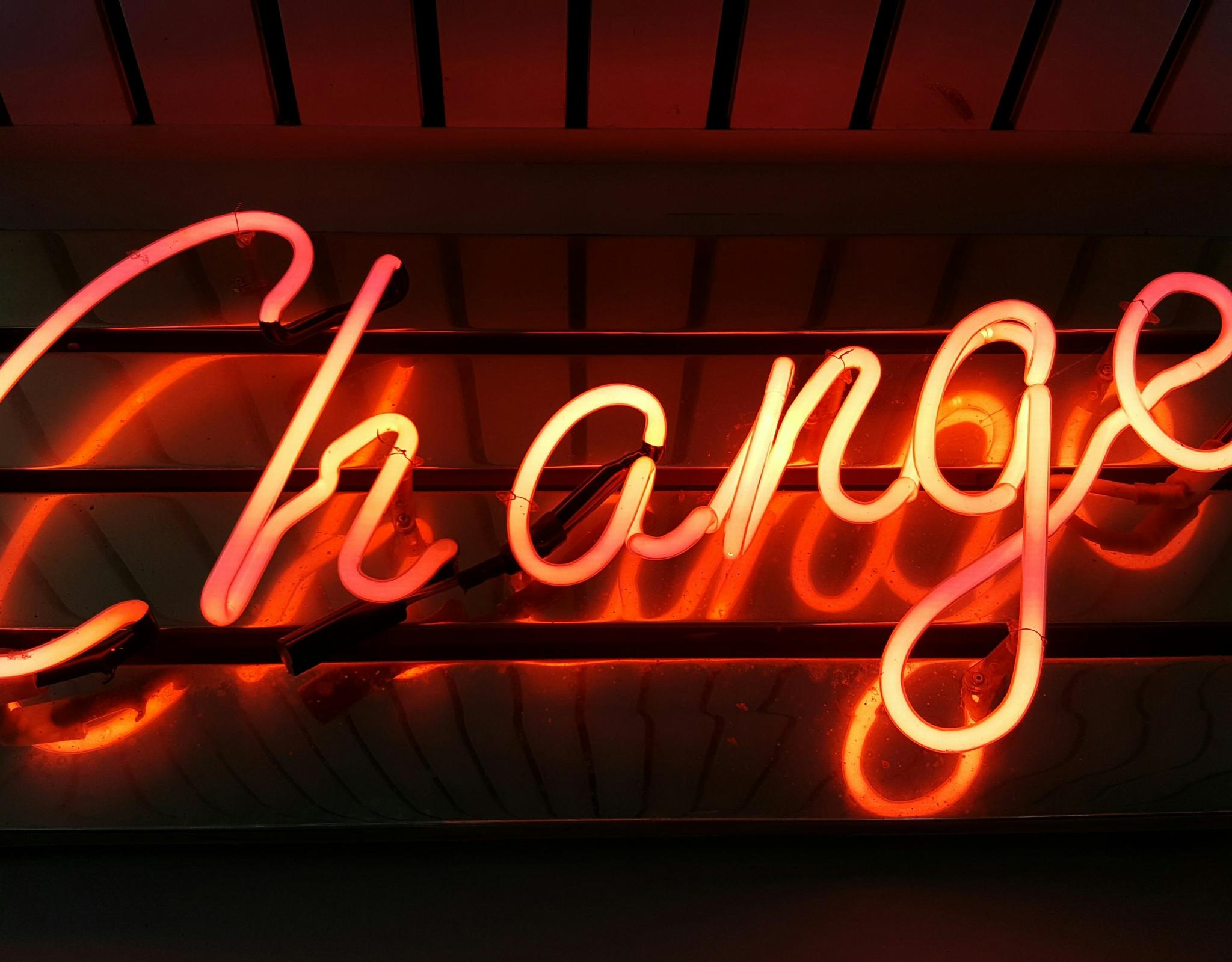 Neon sign of the word "change"