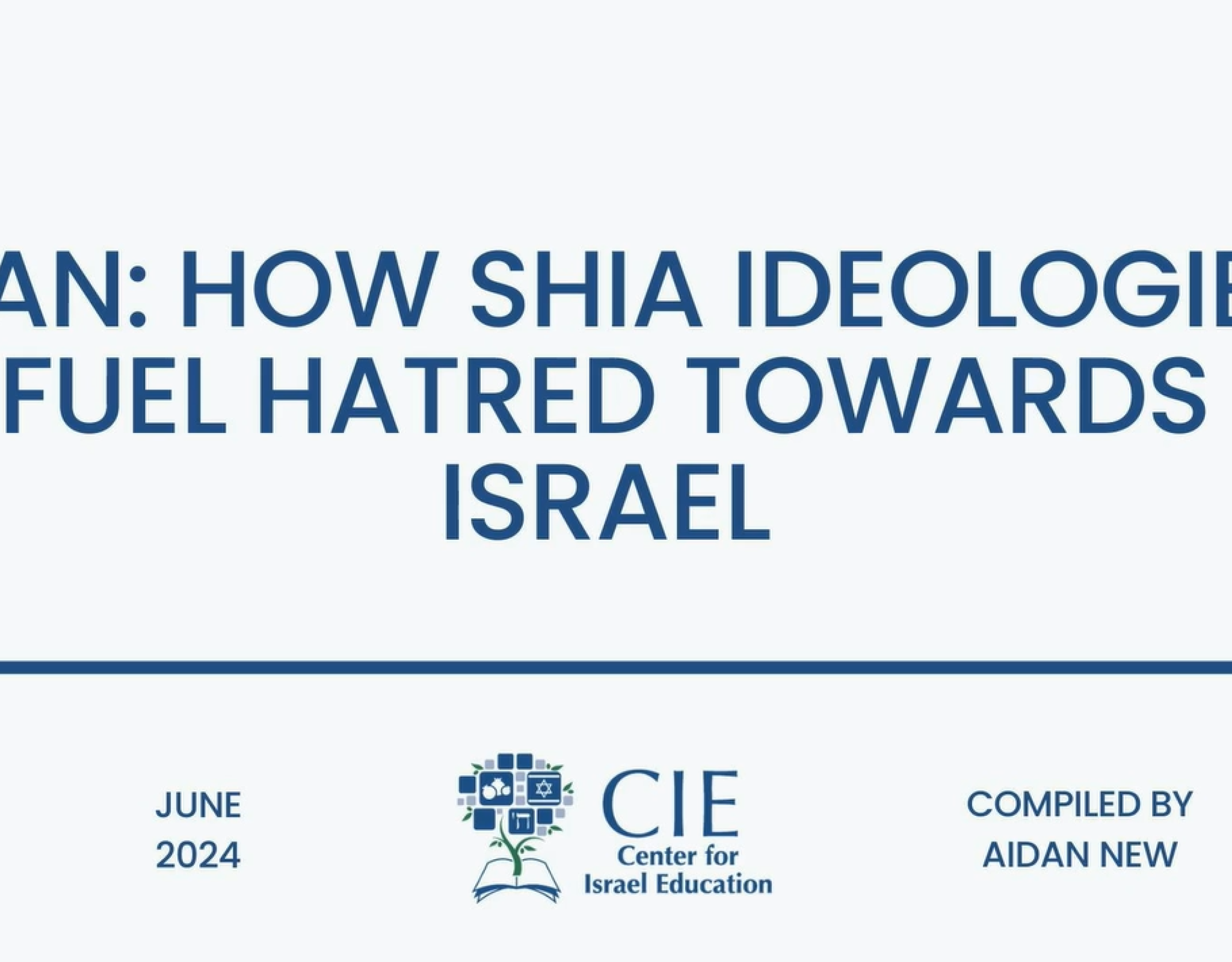 Video title slide for "Iran: How Shia Ideologies Fuel Hatred Towards Israel"