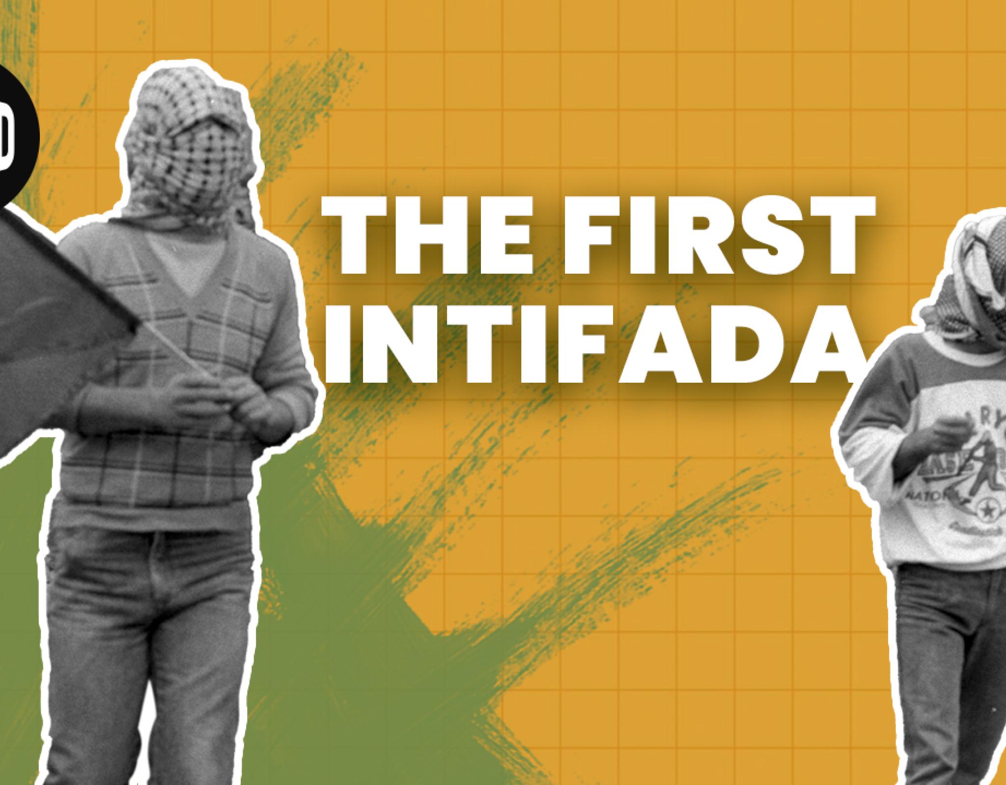 What Was the First Intifada?