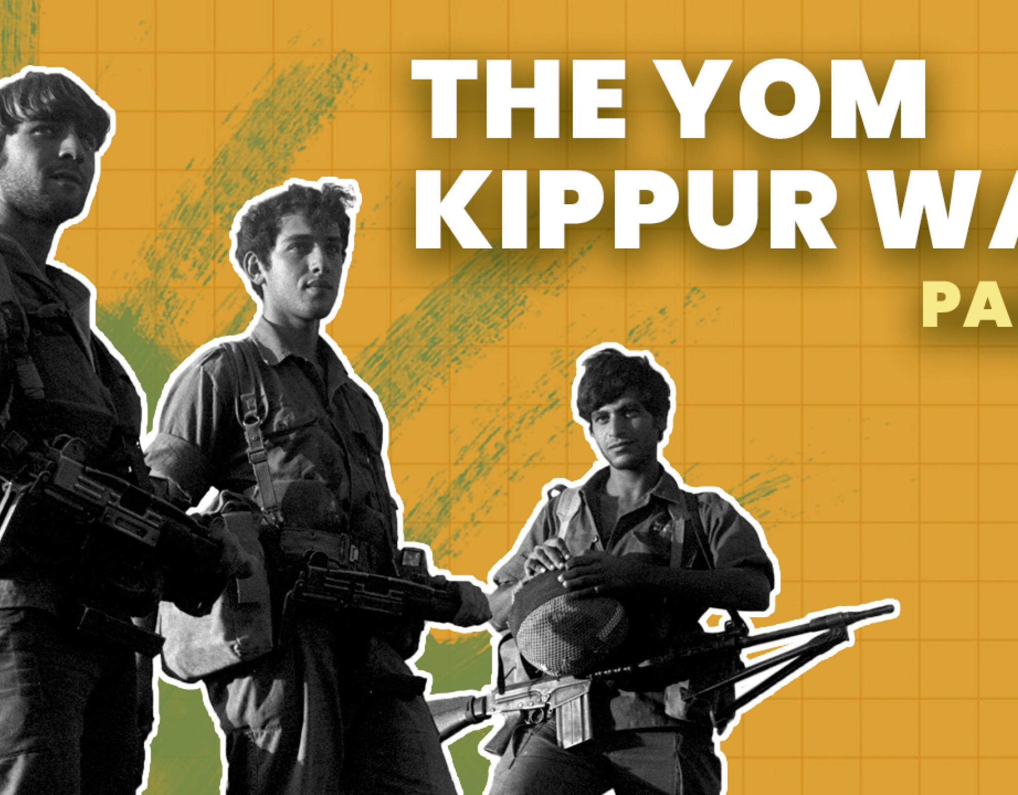 The Yom Kippur War: How Israel Turned the Tide
