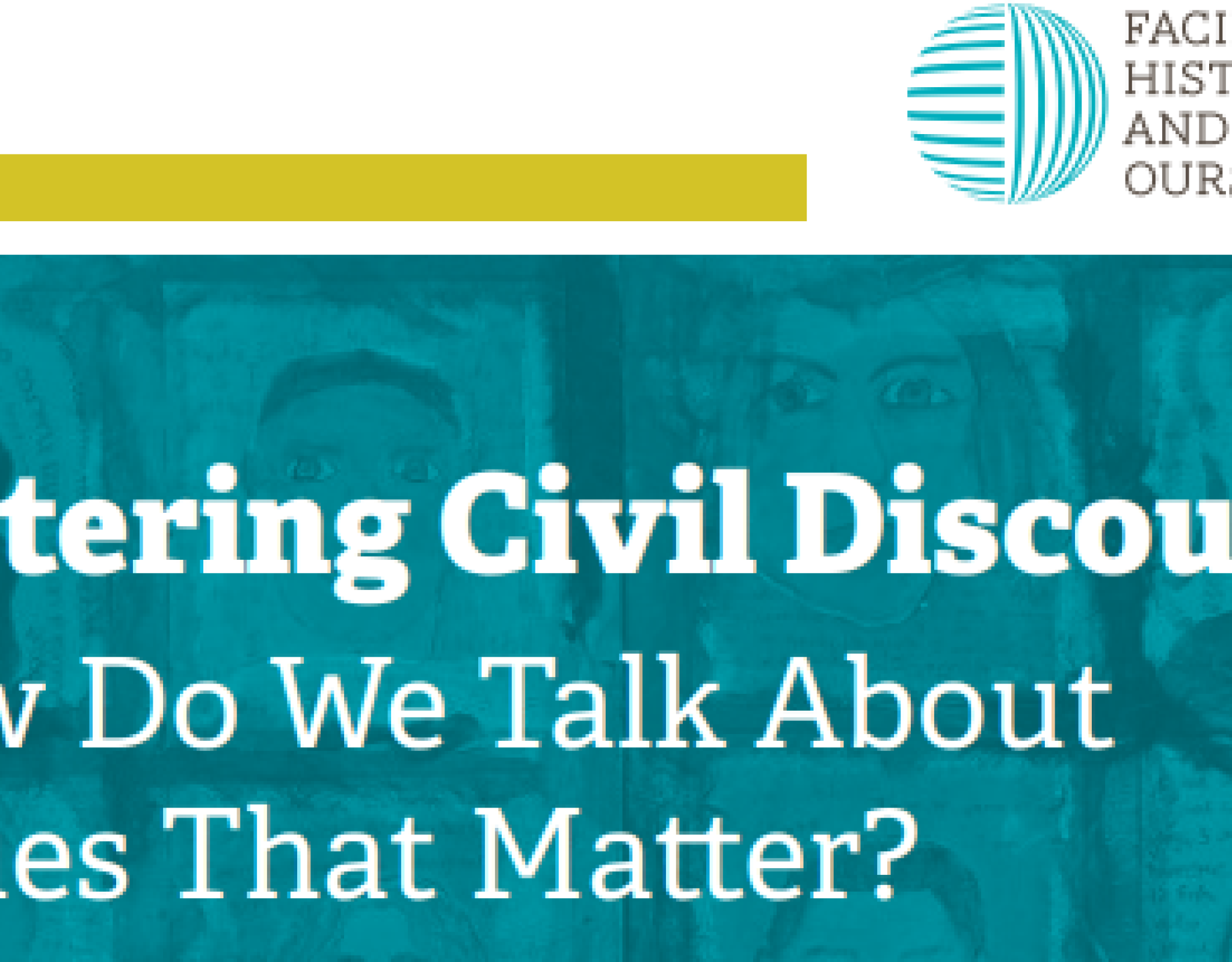 Fostering Civil Discourse: How Do We Talk About Issues That Matter?