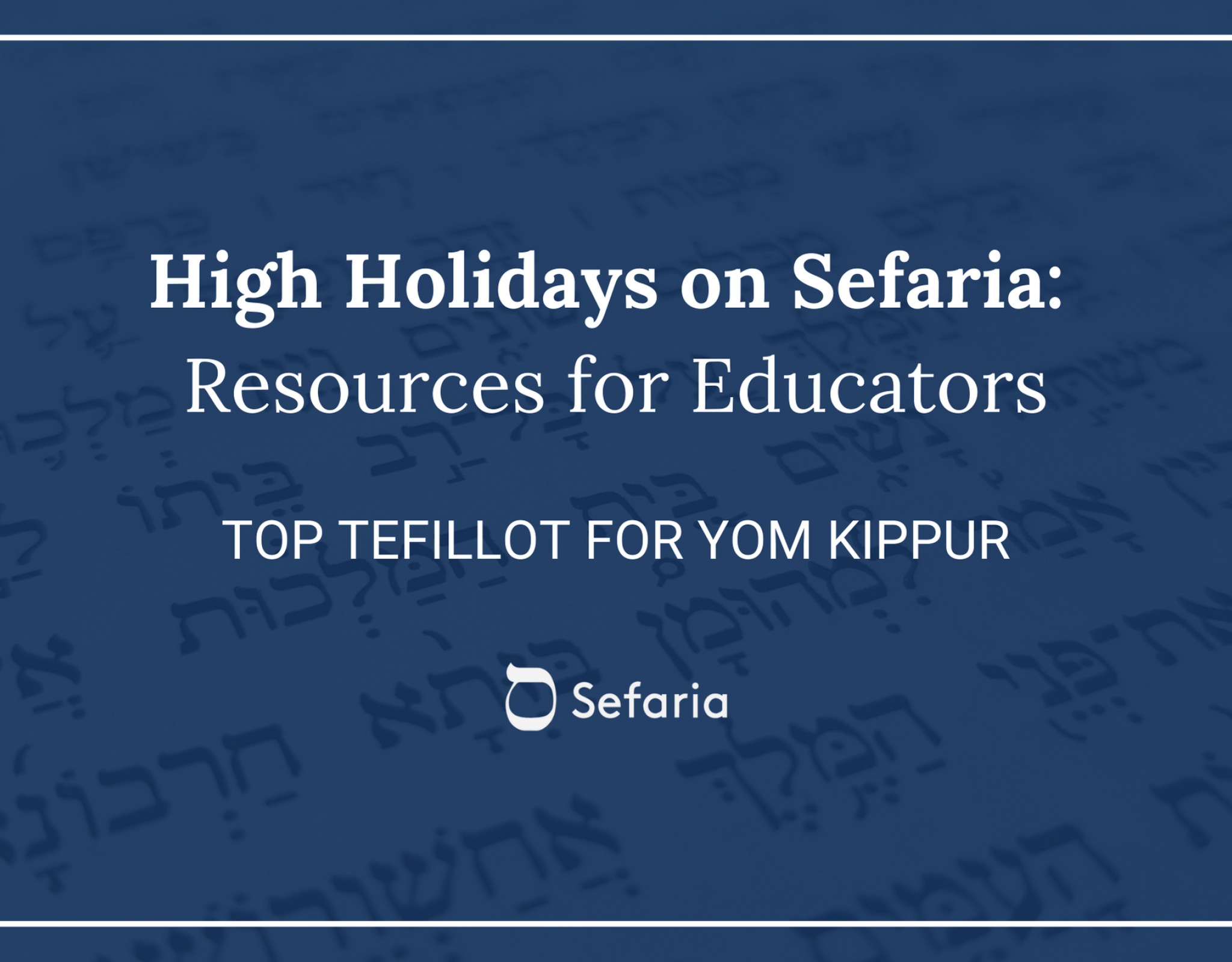 Top Tefillot for Yom Kippur