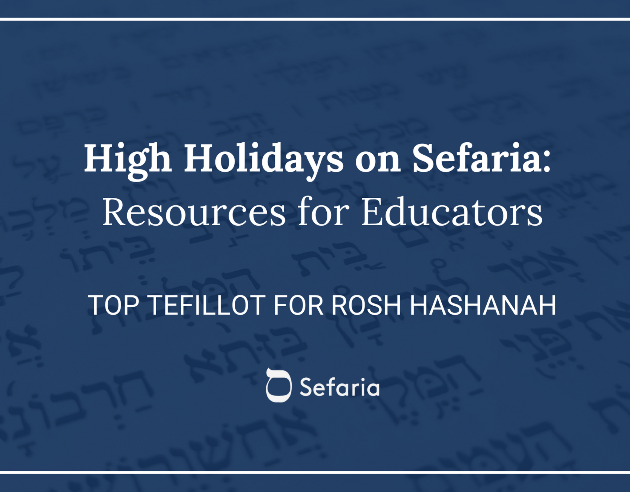 Top Tefillot for Rosh Hashanah