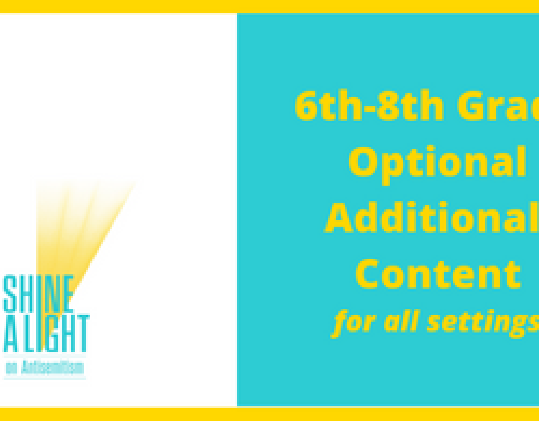 Shine a Light Additional Content - 6-8 Grade