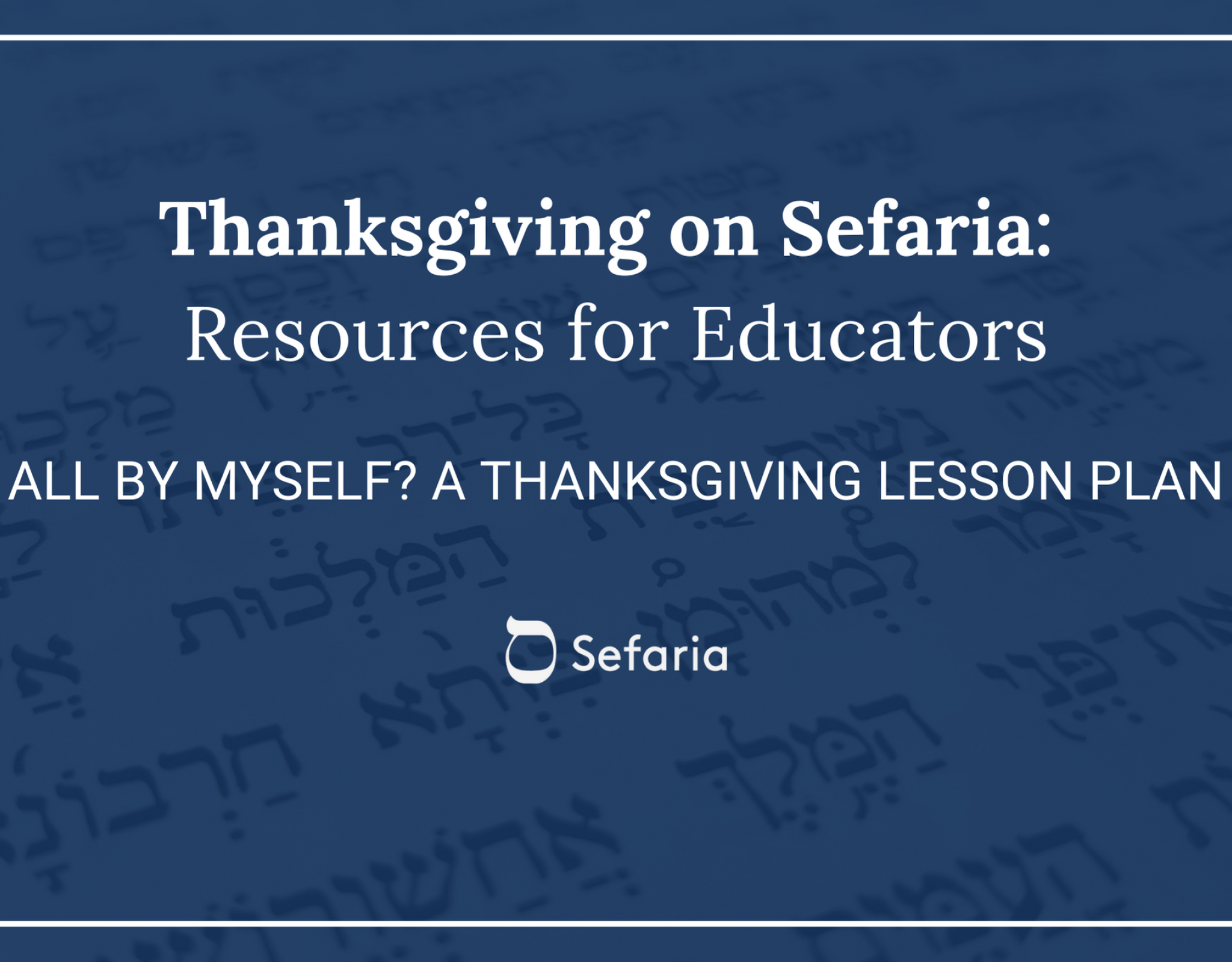 All By Myself? A Thanksgiving Lesson Plan