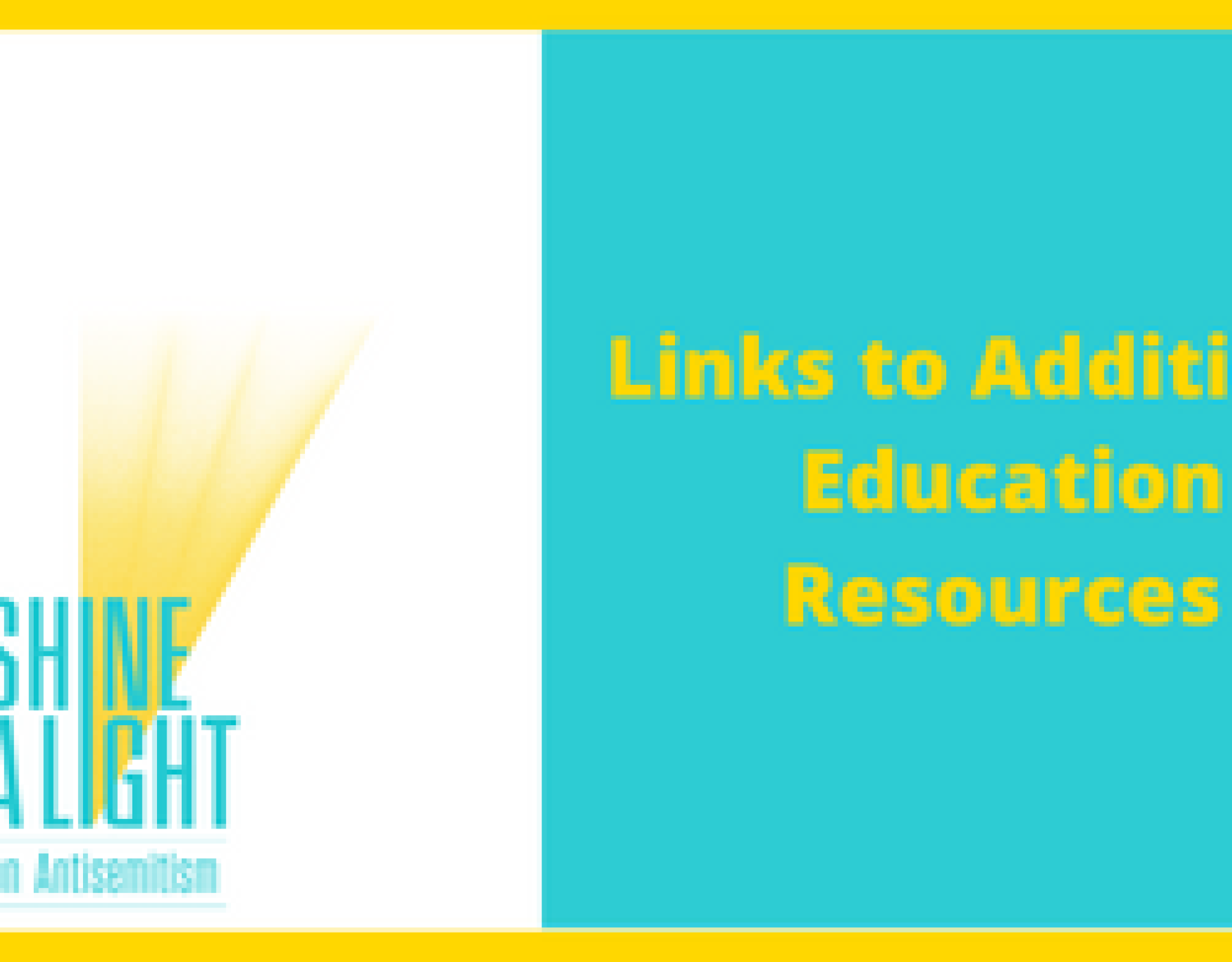 Shine a Light on Antisemitism Curated Links for Educators