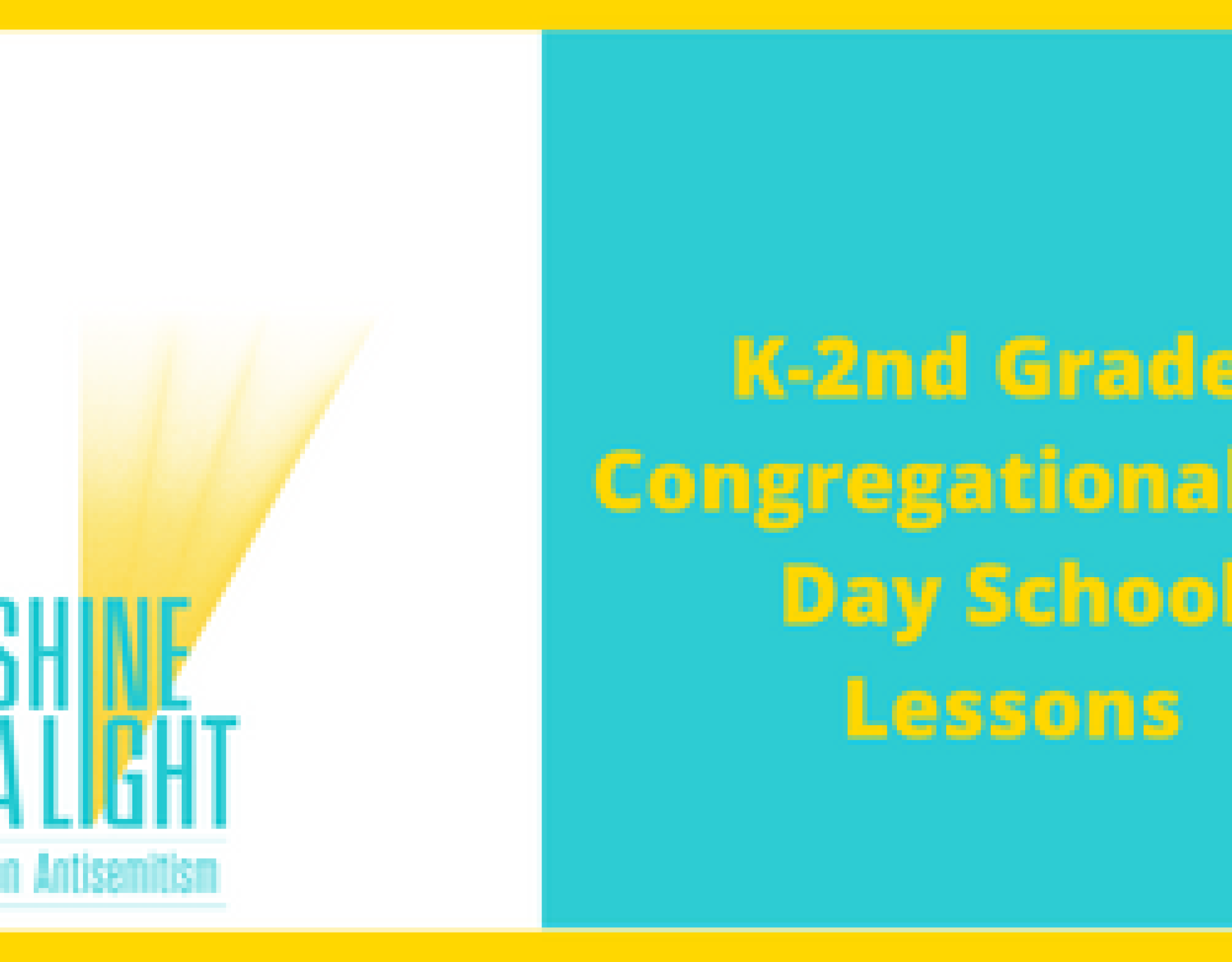 Shine A Light on Antisemitism - Lessons for Grades K-2