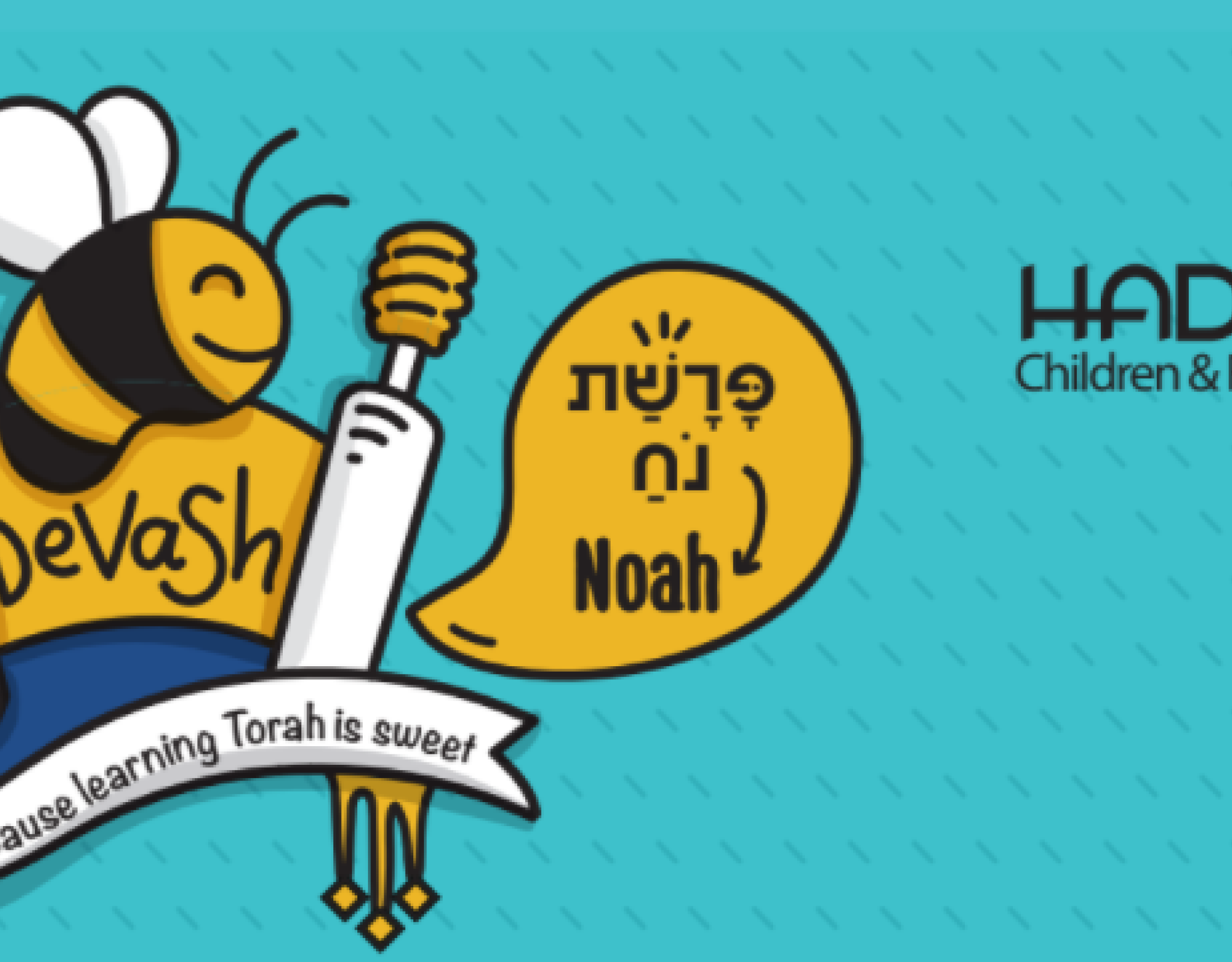 Devash: Parashat Noah