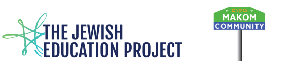 Jewish Education Project and Makom Community